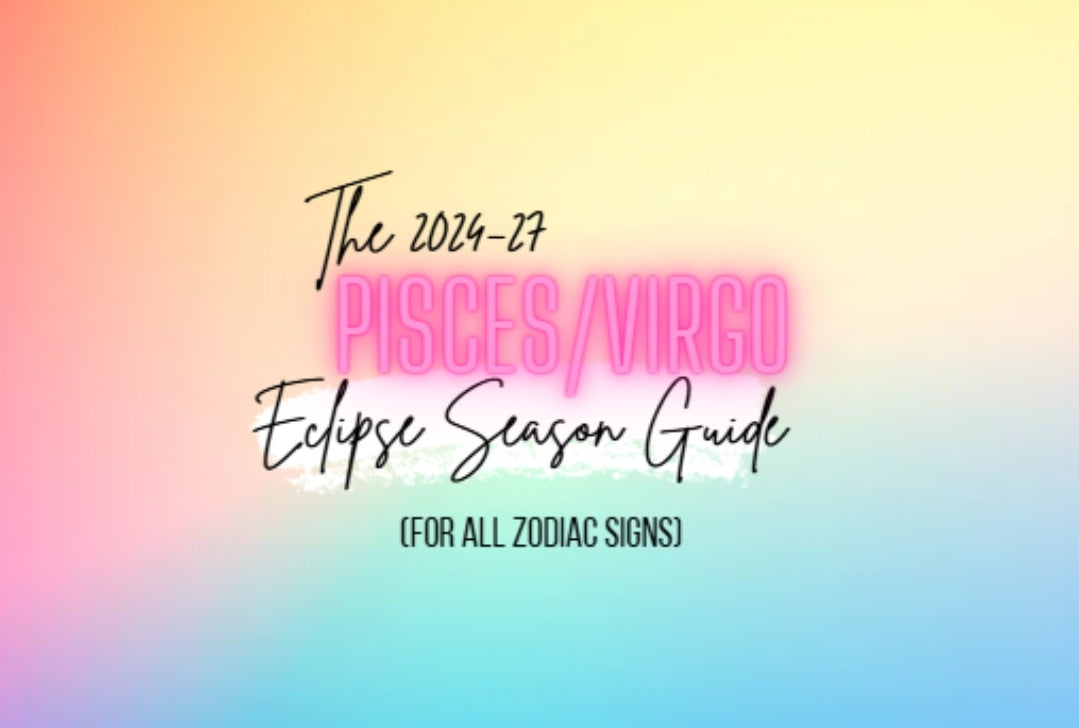 The 2024-2027 Pisces/Virgo Eclipse Season Guide and Candle Box Set